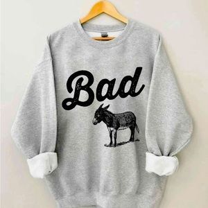 Bad Ass Sweatshirt , Bad Donkey sweatshirt